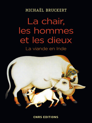 cover image of La chair, les hommes et les dieux. La viande en Inde